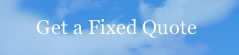 Get a Fixed Quote